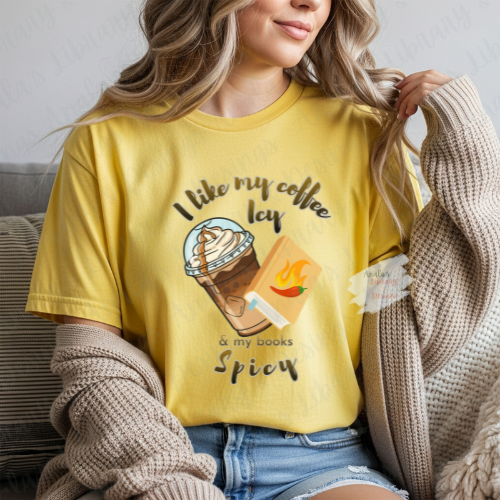 I Like My Coffee Icy & My Books Spicy