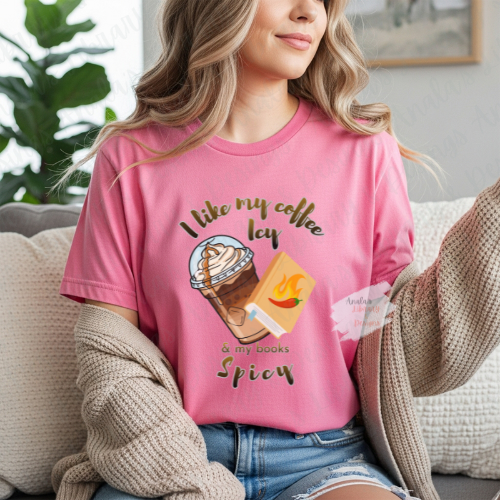 I Like My Coffee Icy & My Books Spicy
