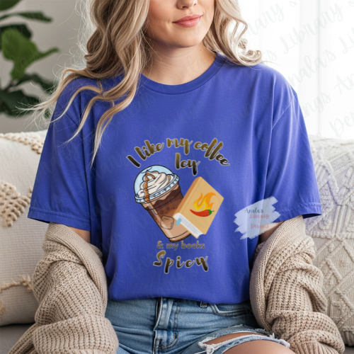 I Like My Coffee Icy & My Books Spicy