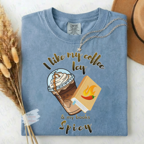 I Like My Coffee Icy & My Books Spicy