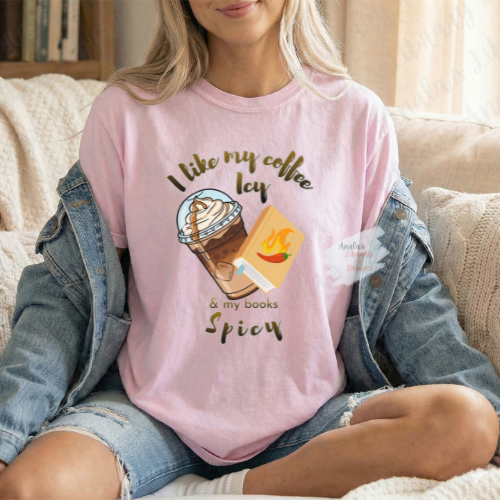 I Like My Coffee Icy & My Books Spicy