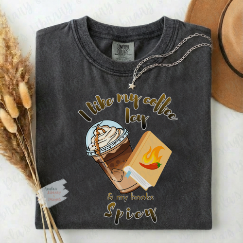 I Like My Coffee Icy & My Books Spicy